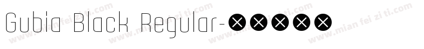 Gubia Black Regular字体转换